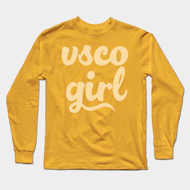 VSCO GIRL / Typography Gift Design Long Sleeve T-Shirt by DankFutura